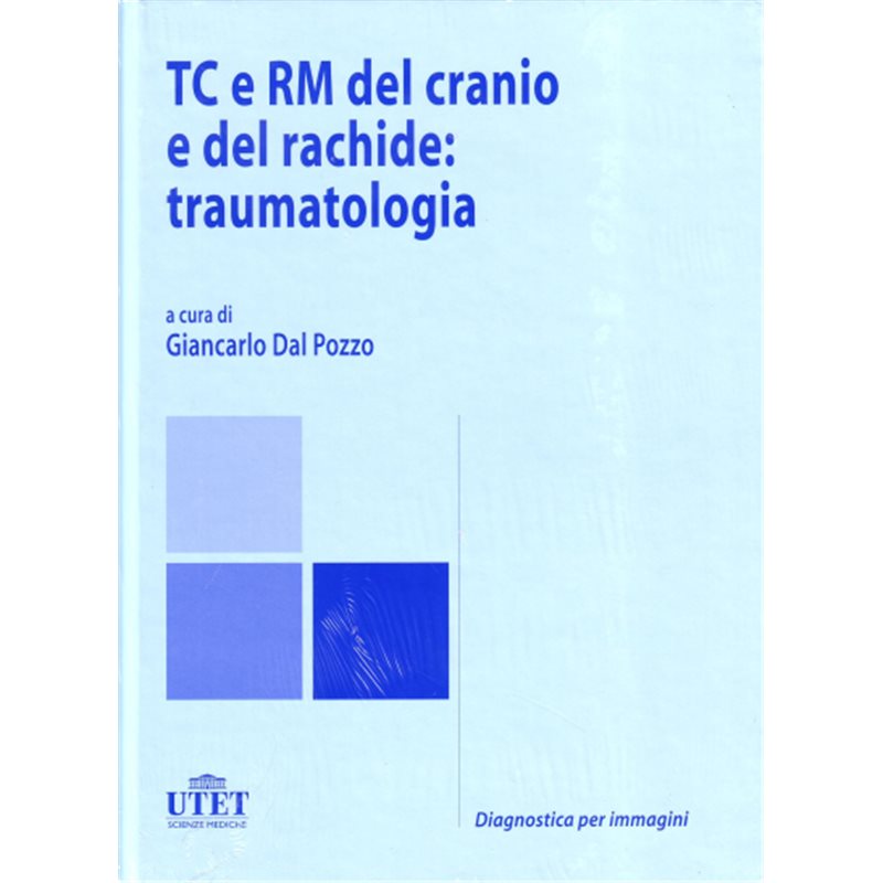 TC e RM del cranio e del rachide: traumatologia